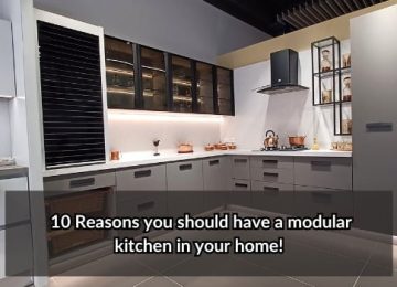 10 reasons you should have a modular kitchen in your home